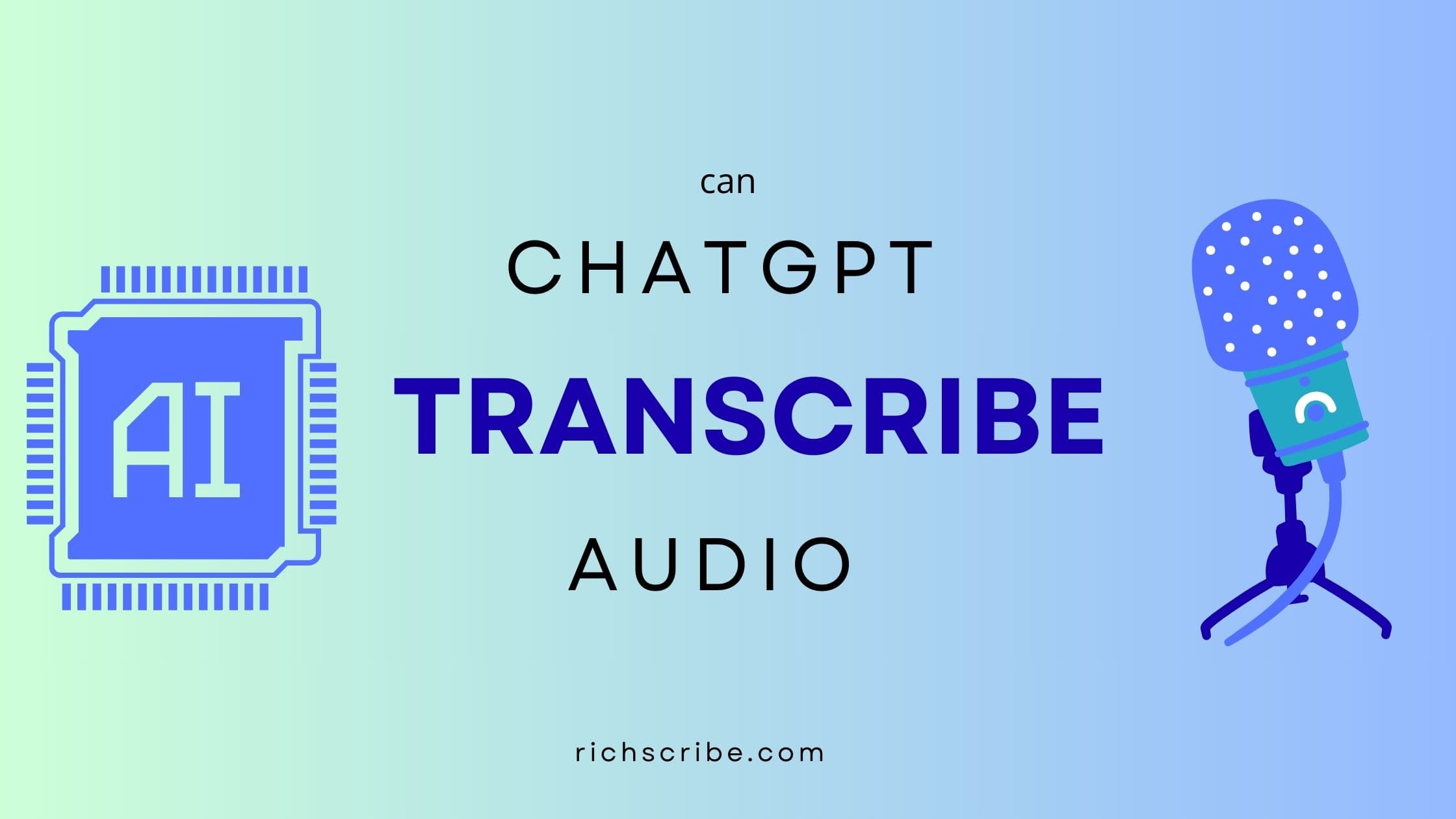 Can ChatGPT Transcribe Audio?